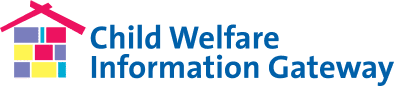 Logo of the Child Welfare Information Gateway featuring a stylized house with colorful blocks. The text "Child Welfare Information Gateway" is displayed prominently in blue below the logo.
